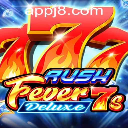 Dive into the World of RushFever7sDeluxe: A Thrilling Gaming Experience